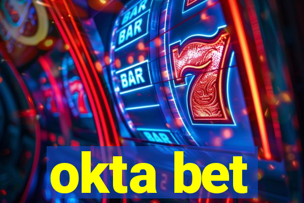 okta bet